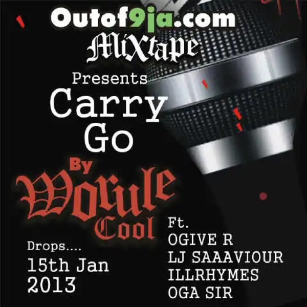Worulecool - Carry Go (feat. O’give R, LJ Saaaviour, IllRyhmes & Oga Sir)
